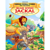 Blue Dyed Jackal - Book 5 (Famous Moral Stories from Panchtantra)