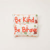 Be Brave, Be Kind Throw Cushions (Set Of 2)