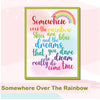 Somewhere Over The Rainbow Quote | Framed Wall Art