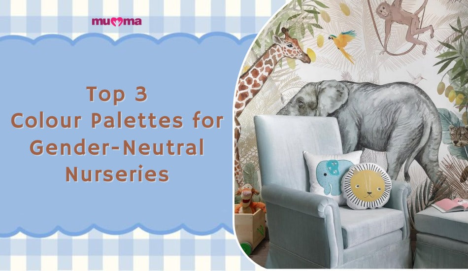 Top 3 Colour Palettes for Gender-Neutral Nurseries – mumma.com