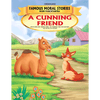 A Cunning Friend - Book 12 (Famous Moral Stories from Panchtantra)