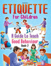 Etiquette for Children Book 2 - A Guide to Teach Good Behaviour