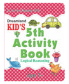 Kid's 5th Activity Book - Logic Reasoning