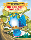 The Bird with Two Heads - Book 8 (Famous Moral Stories from Panchtantra)