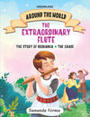 The Extraordinary Flute & Other stories - Around the World Stories