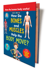 How Do Bones And Muscles Help The Body Moves?
