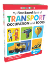 My First Board Book Of Transport Occupation And Tools